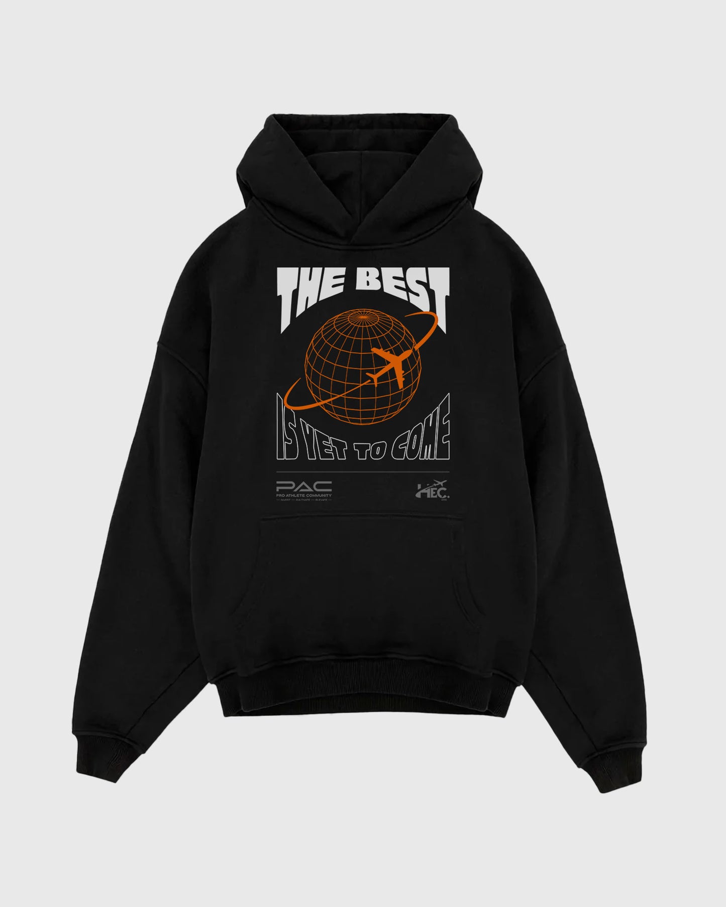 The Best Is Yet To Come Globe Hoodie