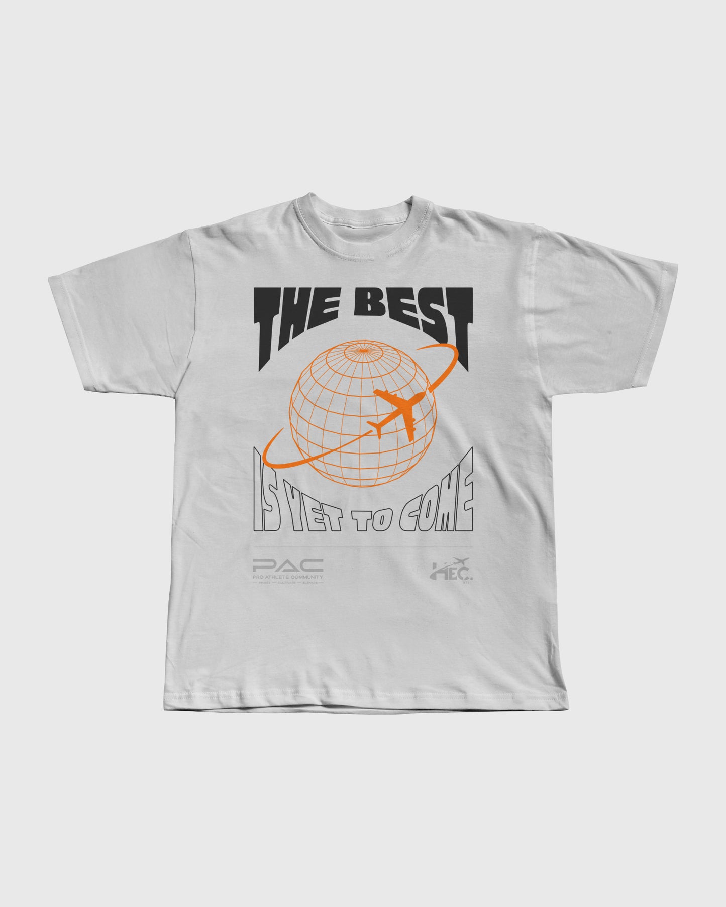 The Best Is Yet To Come Globe T-shirt