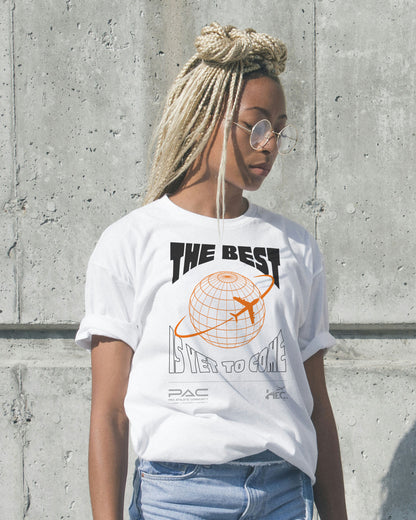 The Best Is Yet To Come Globe T-shirt